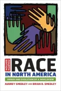 Race in North America: Origin and Evolution of a Worldview