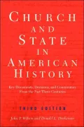The Church and State in American History: Key Documents, Decisions, and Commentary from the Past Three Centuries, Vol. 3