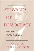 Stewards of Democracy: Law As Public Profession