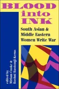Blood into Ink: South Asian and Middle Eastern Women Write War
