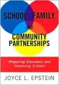 School, Family, and Community Partnerships: Preparing Educators and Improving Schools