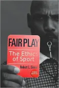 Fair Play: The Ethics of Sport