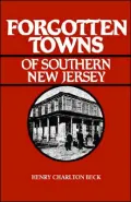 Forgotten Towns Of Southern New Jersey