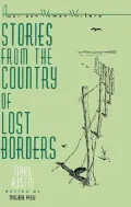 Stories From The Country Of Lost Borders