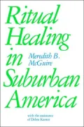 Ritual Healing In Suburban America