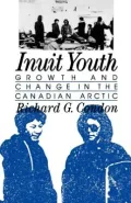 Inuit Youth: Growth and Change in the Canadian Arctic
