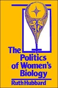 The Politics Of Women's Biology