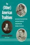 The (Other) American Traditions: Nineteenth-Century Women Writers