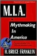 MIA, or Mythmaking in America