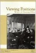 Viewing Positions: Ways of Seeing Film