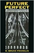 Future Perfect: Anerican Science Fiction of the Nineteenth Century - An Anthology