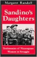 Sandino's Daughters: Testimonies of Nicaraguan Women in Struggle