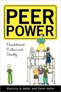 Peer Power: Preadolescent Culture and Indentity