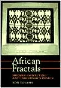 African Fractals: Modern Computing and Indigenous Design