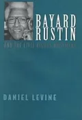 Bayard Rustin and the Civil Rights Movement