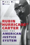 Rubin ' Hurricane' Carter and the American Justice System