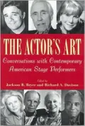 The Actor's Art: Conversations with Contemporary American Stage Performers