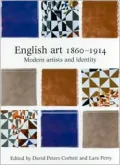 English Art, 1860-1914 : Modern Artists and Identity