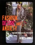 Fashion, Desire and Anxiety: Image and Morality in the Twentieth Century