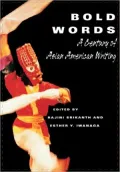 Bold Words: A Century of Asian American Writing