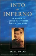 Into the Inferno: The Memoir of a Jewish Paratrooper behind Nazi Lines