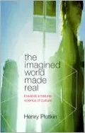 Imagined World Made Real: Towards a Natural Science of Culture