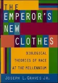 The Emperor's New Clothes: Biological Theories of Race at the Millennium
