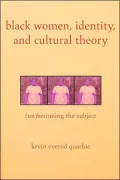 Black women, identity, and cultural theory