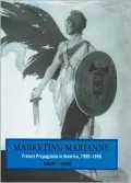 Marketing Marianne: French Propaganda in America, 1900-1940