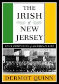 The Irish in New Jersey: Four Centuries of American Life