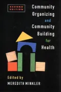Community Organizing and Community Building for Health