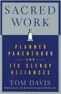 Sacred Work: Planned Parenthood and Its Clergy Alliances
