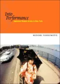 Into Performance: Japanese Women Artists in New York