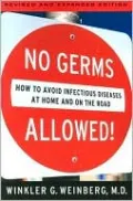 No Germs Allowed: How to Avoid Infectious Diseases at Home and on the Road