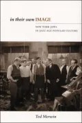 In Their Own Image: New York Jews in Jazz Age Popular Culture