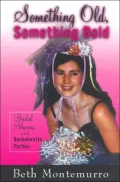 Something Old, Something Bold: Bridal Showers and Bachelorette Parties