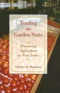 Tending the Garden State: Preserving New Jersey's Farming Legacy