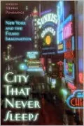 City That Never Sleeps: New York and the Filmic Imagination