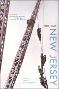 This Was New Jersey: As Seen by Photographer Harry C. Dorer