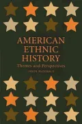 American Ethnic History: Themes and Perspectives