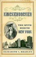 Knickerbocker: The Myth behind New York