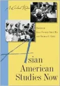 Asian American Studies Now: A Critical Reader