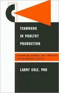 Teamwork in Poultry Production: Improving Grower and Employee Interpersonal Skills