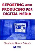 Reporting Producing Dig Media