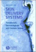 Skin Delivery Systems : Transdermals, Dermatologicals, and Cosmetic Actives