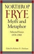 Myth and Metaphor: Selected Essays, 1974-1988