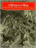 A Woman's War: Southern Women, Civil War and the Confederate Legacy