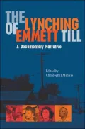 The Lynching of Emmett Till: A Documentary Narrative