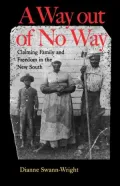 A Way Out of No Way: Claiming Family and Freedom in the New South
