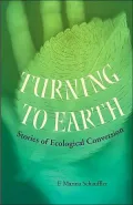 Turning to Earth: Stories of Ecological Conversion